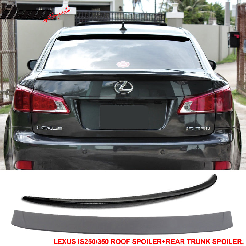 Fits 06-13 Lexus Is250 Type Sport PU Roof Spoiler + Trunk Spoiler